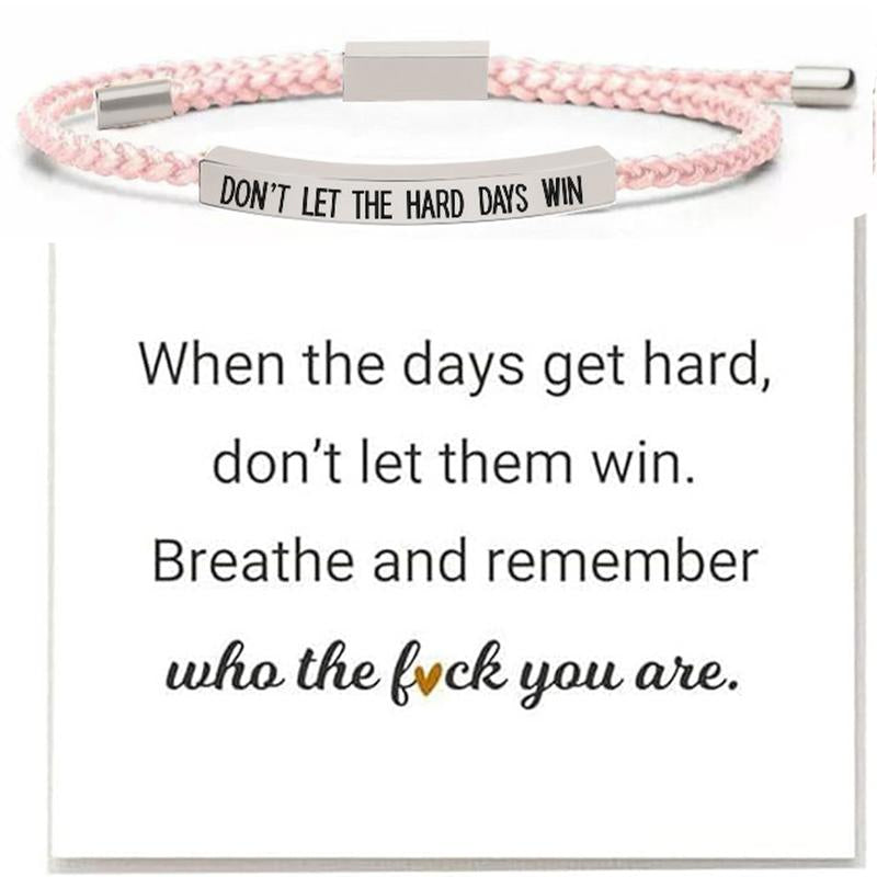 Don'T Let the Hard Days Win Inspire You Bracelet for Women and Men - Hand-Woven Adjustable Stainless Steel Bracelet, Motivational Gift Bracelet for Best Friend Inspirational Gifts