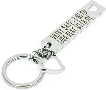 Drive Safe Keychain I Need You Here with Me Gifts for Husband Dad Boyfriend